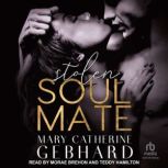 Stolen Soulmate, Mary Catherine Gebhard