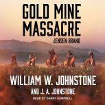 Gold Mine Massacre, William W. Johnstone