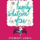Happily Whatever After, Stewart Lewis