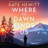 Where the Dawn Finds Us, Kate Hewitt