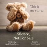 Silence, Not For Sale, April Humphreys
