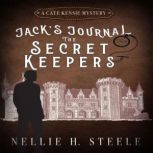 The Secret Keepers Jacks Journal 1..., Nellie H. Steele
