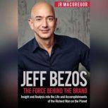 Jeff Bezos The Force Behind the Bran..., JR MacGregor