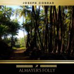 Almayers Folly, Joseph Conrad