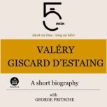 Valery Giscard dEstaing A short bio..., 5 Minutes