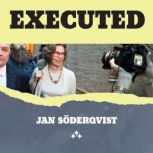 Executed, Jan Soderqvist