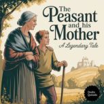 The Peasant And his Mother   a Legen..., Onofre Quezada