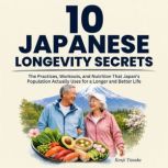 10 Japanese Longevity Secrets, Kenji Tanaka