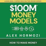 100M Money Models, Alex Hormozi
