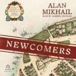 Newcomers, Alan Mikhail