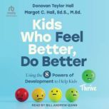 Kids Who Feel Better, Do Better, Donovan Taylor Hall