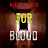 For Blood A Morgan Cross FBI Suspens..., Blake Pierce