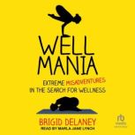 Wellmania, Brigid Delaney