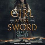 The Girl and the Sword, Gerald Weaver