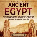 Ancient Egypt An Enthralling Overvie..., Billy Wellman
