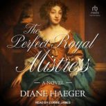 The Perfect Royal Mistress, Diane Haeger