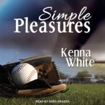 Simple Pleasures, Kenna White