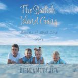 The Starfish Island Gang Secrets of ..., Brenda Mize Garza