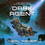 Dark Agent, Neal Asher