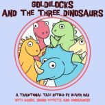 Goldilocks and the Three Dinosaurs, Oliver Oak