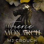Fierce Monarch, MJ Crouch