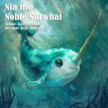 Nia the Noble Narwhal, Kelly Johnson