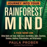 Journey Into Your Rainforest Mind, Paula Prober