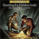 Hunting for Hidden Gold, Franklin W. Dixon