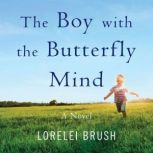 The Boy with the Butterfly Mind, Lorelei Brush