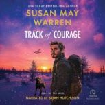 Track of Courage, Susan May Warren