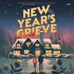 New Years Grieve, Elizabeth Foscue