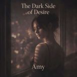 The Dark Side of Desire, Amy