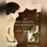 The Crimson Portrait, Jody Shields
