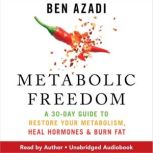 Metabolic Freedom, Ben Azadi