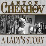 A Ladys Story, Anton Chekhov