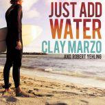 Just Add Water, Clay Marzo