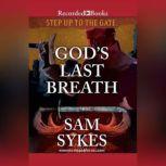 Gods Last Breath, Sam Sykes