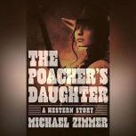 The Poachers Daughter, Michael Zimmer