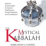 The Mystical Kabbalah, David A. Cooper