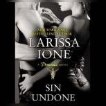 Sin Undone, Larissa Ione