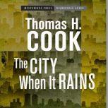 The City When It Rains, Thomas H. Cook