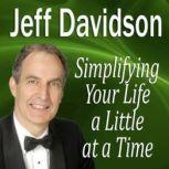 Simplifying Your Life a Little at a T..., Jeff Davidson