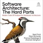 Software Architecture The Hard Parts..., Zhamak Dehghani
