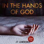In the Hands of God, JT Lawrence