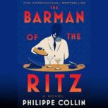 The Barman of the Ritz, Philippe Collin