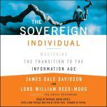 The Sovereign Individual Mastering the Transition to the Information Age, James Dale Davidson