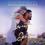 The Sweet Spot, Adriana Locke