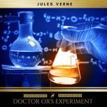 Doctor Oxs Experiment, Jules Verne