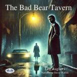 The Bad Bear Tavern, Leo Augliera