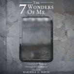 The 7 Wonders of Me, Darnell L. Davis